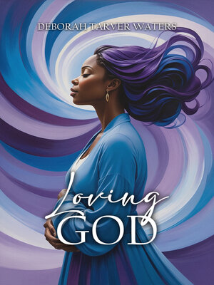 cover image of Loving God